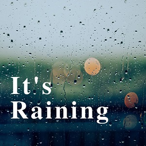 It\'s raining